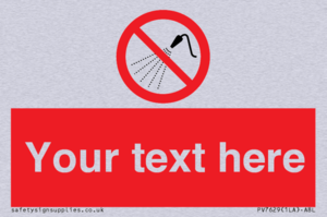 Custom prohibition Do not spray with water